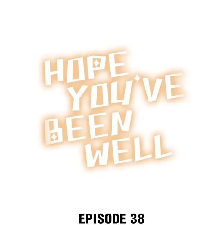 Hope You’ve Been Well Chapter 38 page 1 - 