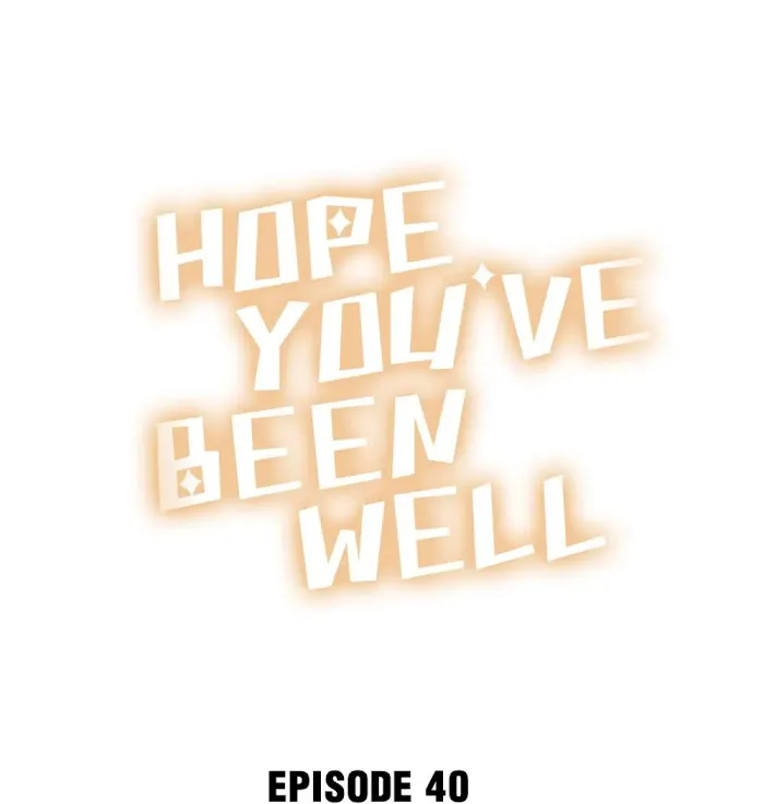 Hope You’ve Been Well Chapter 40 page 1 - 