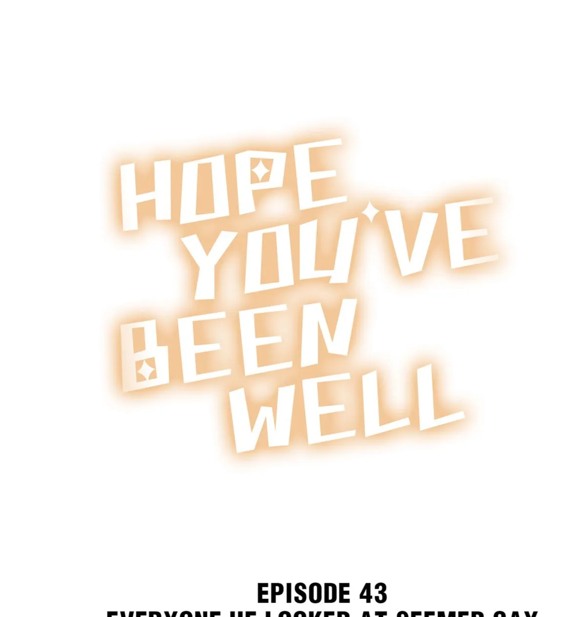 Hope You’ve Been Well Chapter 43 page 1 - 