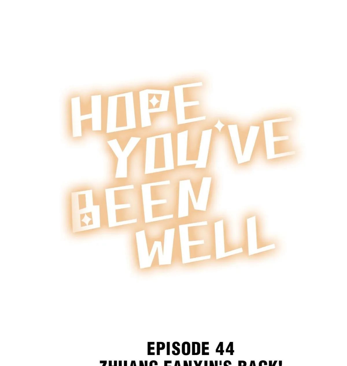 Hope You’ve Been Well Chapter 44 page 1 - 