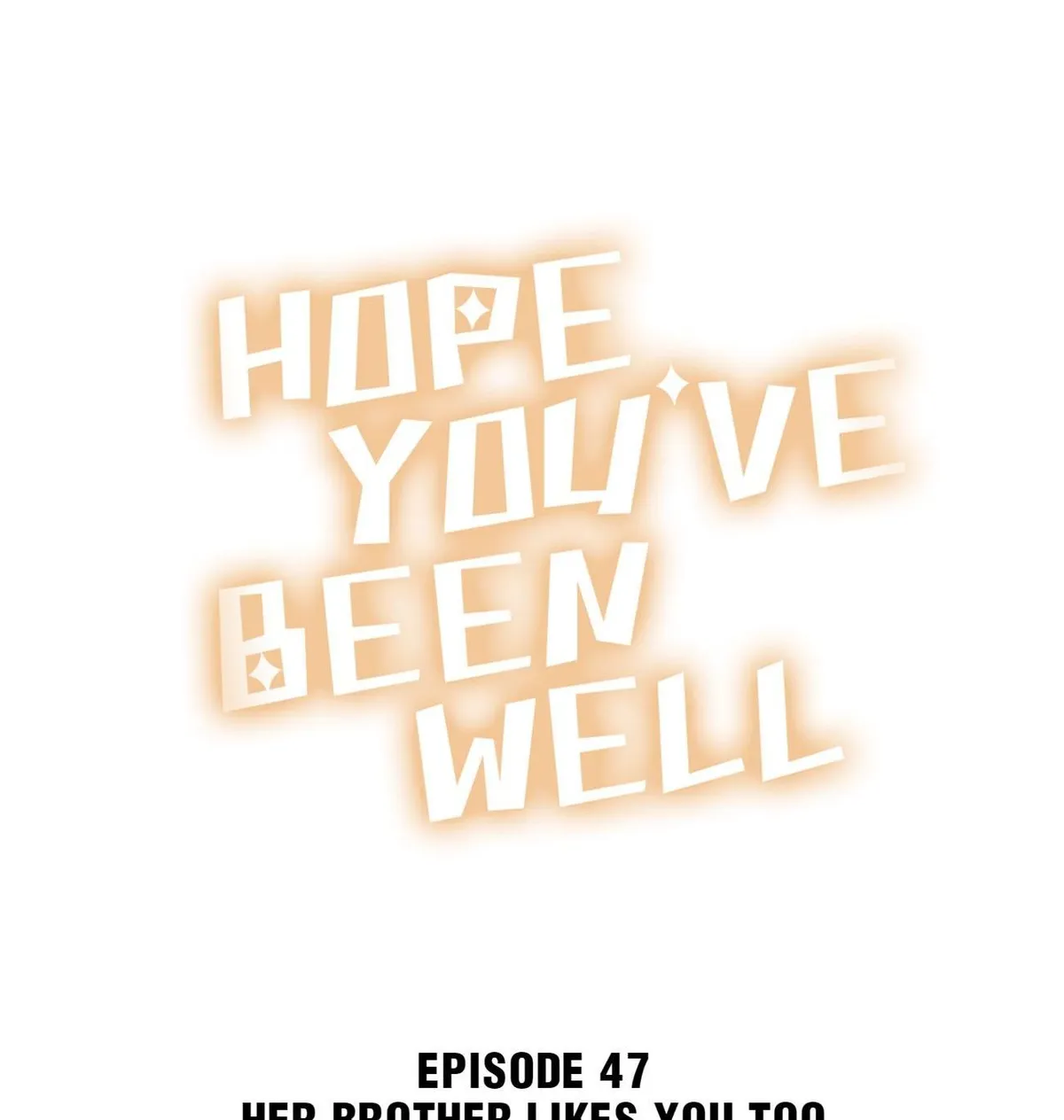 Hope You’ve Been Well Chapter 47 page 1 - 