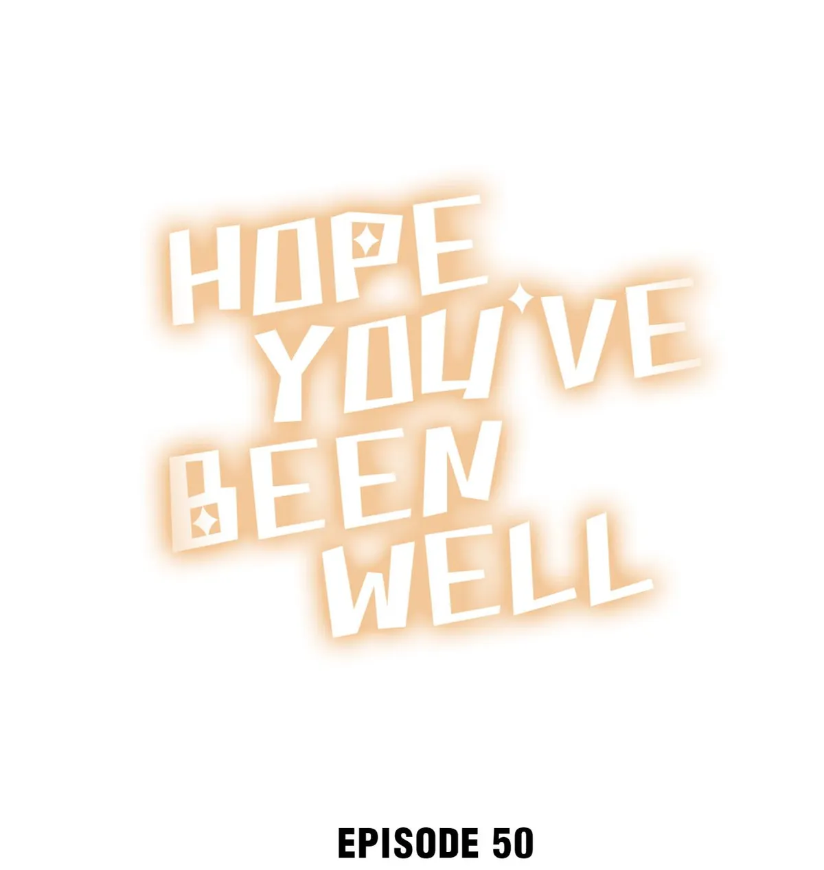 Hope You’ve Been Well Chapter 50 page 1 - 