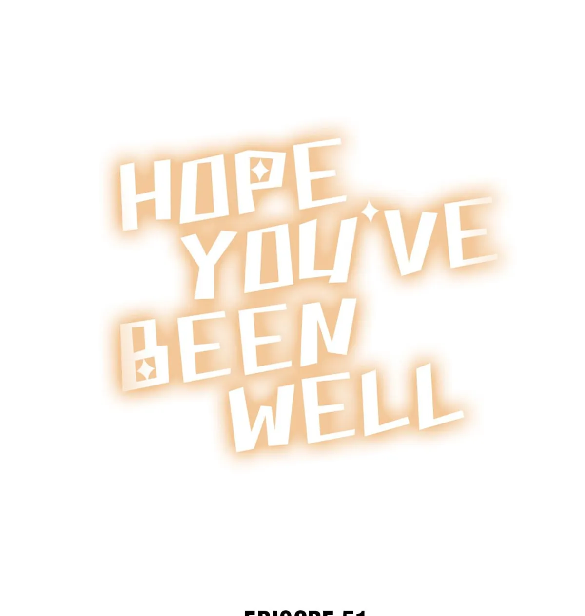 Hope You’ve Been Well Chapter 51 page 1 - 