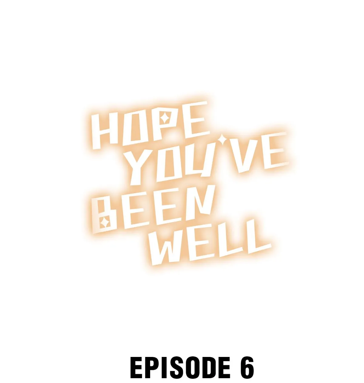Hope You’ve Been Well Chapter 6 page 1 - 