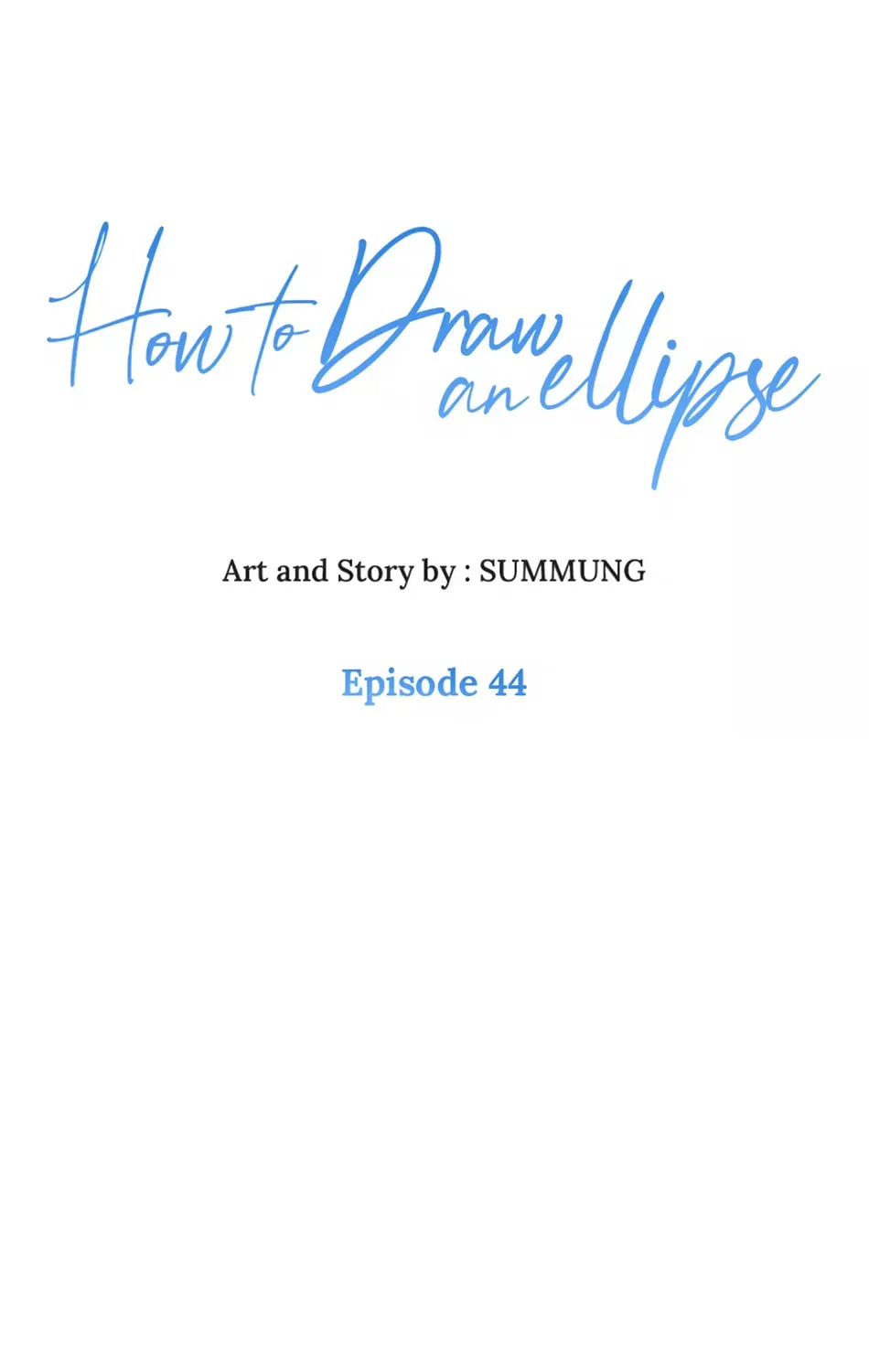 How to Draw an Ellipse Chapter 44 page 1 - 