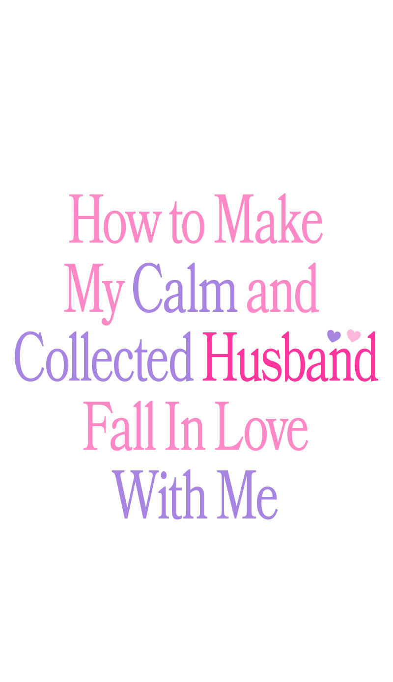 How to Make My Calm and Collected Husband Fall in Love With Me Chapter 10 page 1 - 