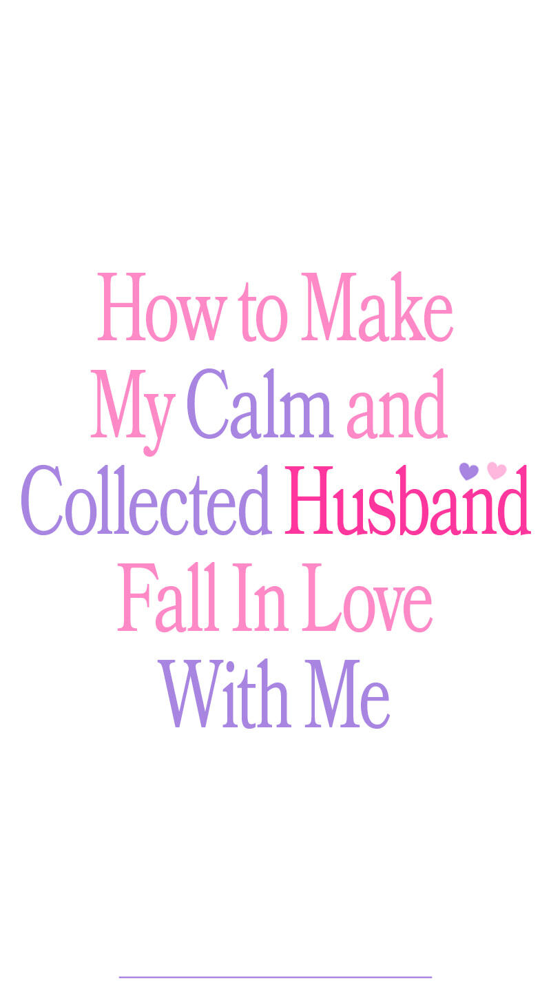 How to Make My Calm and Collected Husband Fall in Love With Me Chapter 22 page 1 - 