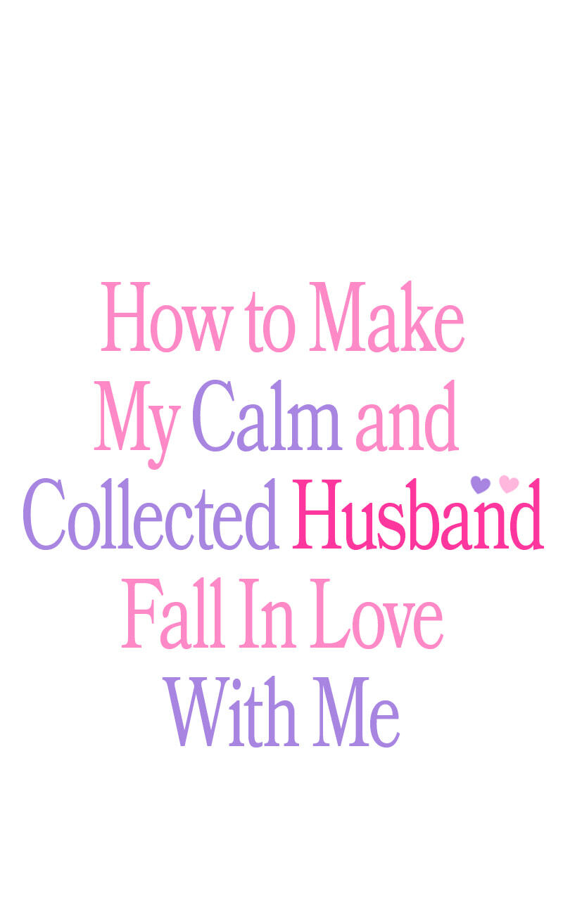 How to Make My Calm and Collected Husband Fall in Love With Me Chapter 7 page 1 - 