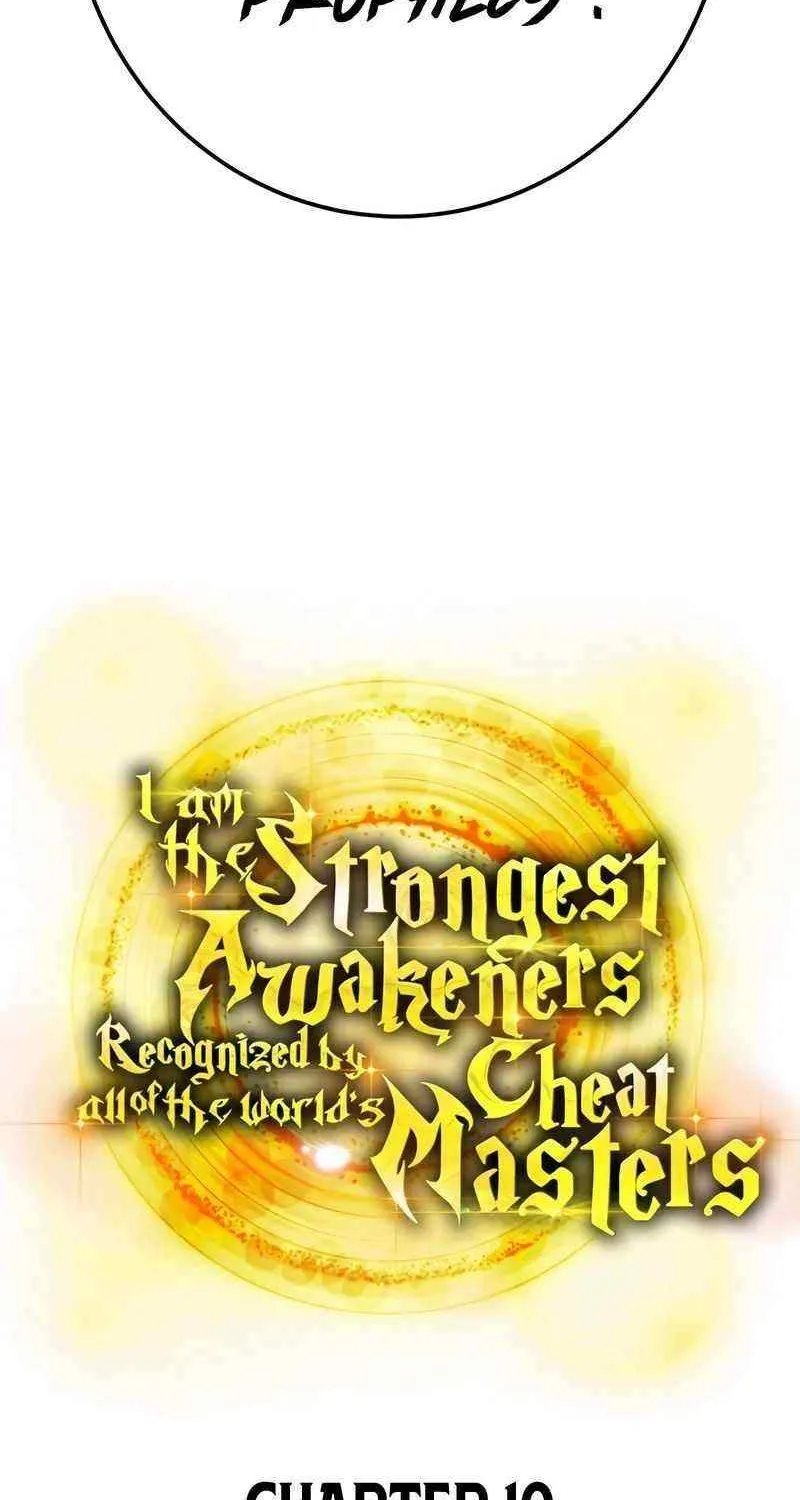 I am the strongest awakeners, recognized by all of the world’s cheat masters Chapter 10 page 104 - 