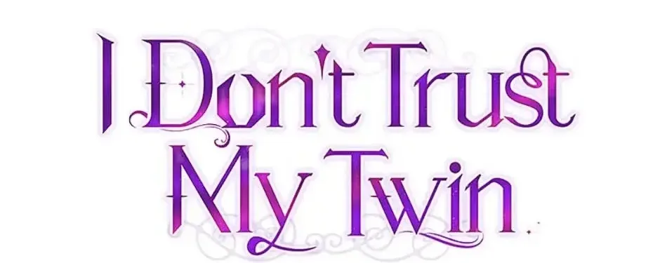 I Don’t Trust My Twin Sister Chapter 55 page 43 - 