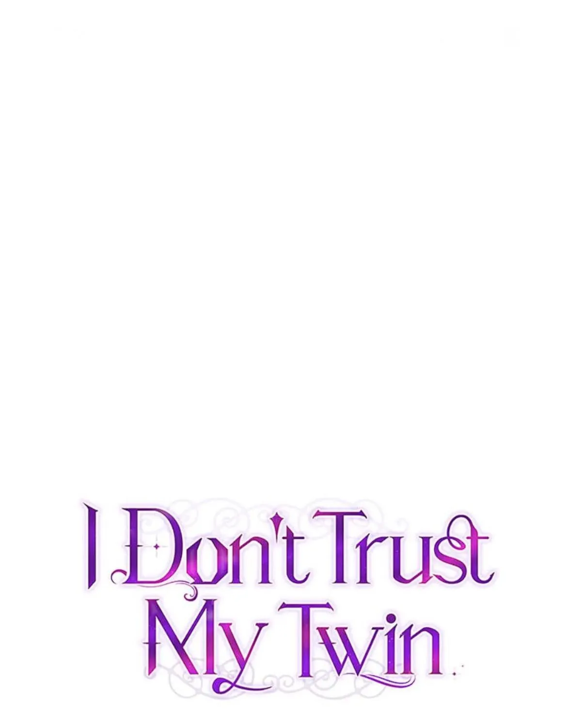 I Don’t Trust My Twin Sister Chapter 59 page 32 - 