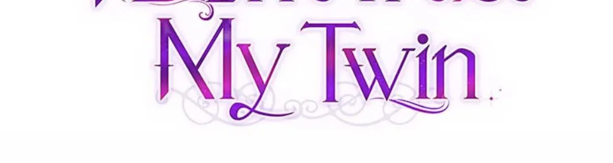 I Don’t Trust My Twin Sister Chapter 73 page 18 - 