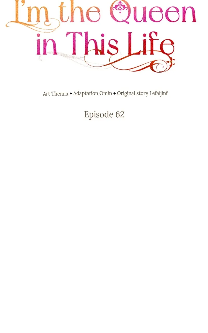 I’m the Queen in This Life Chapter 62 page 55 - 