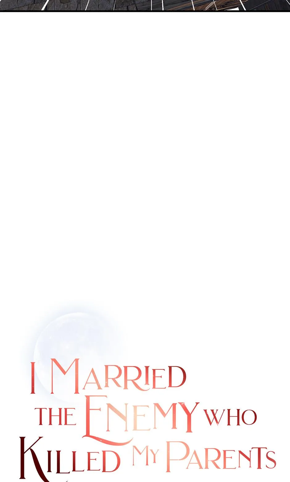 I Married the Enemy Who Killed My Parents Chapter 78 page 3 - 
