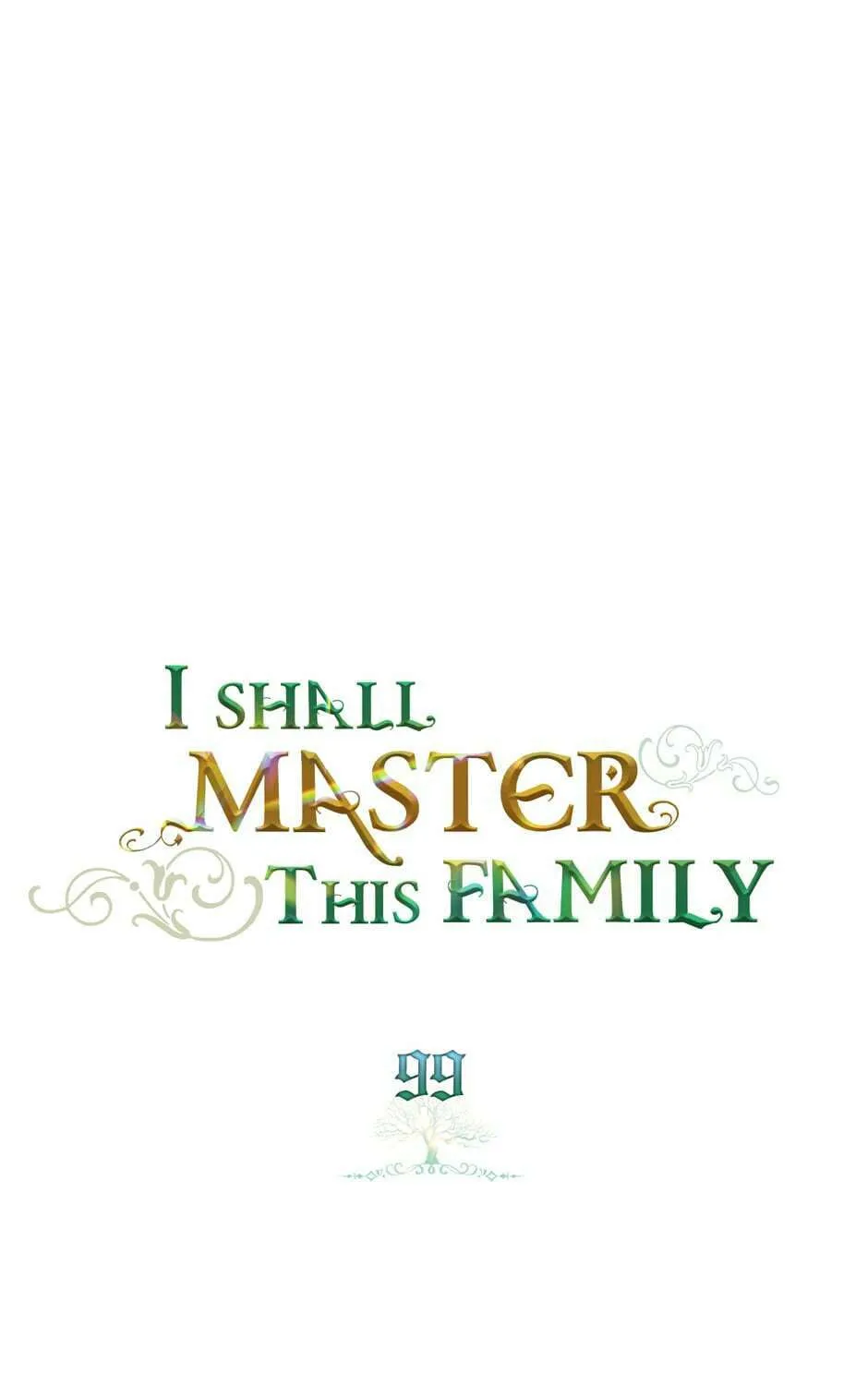 I Shall Master this Family! Chapter 99 page 1 - 