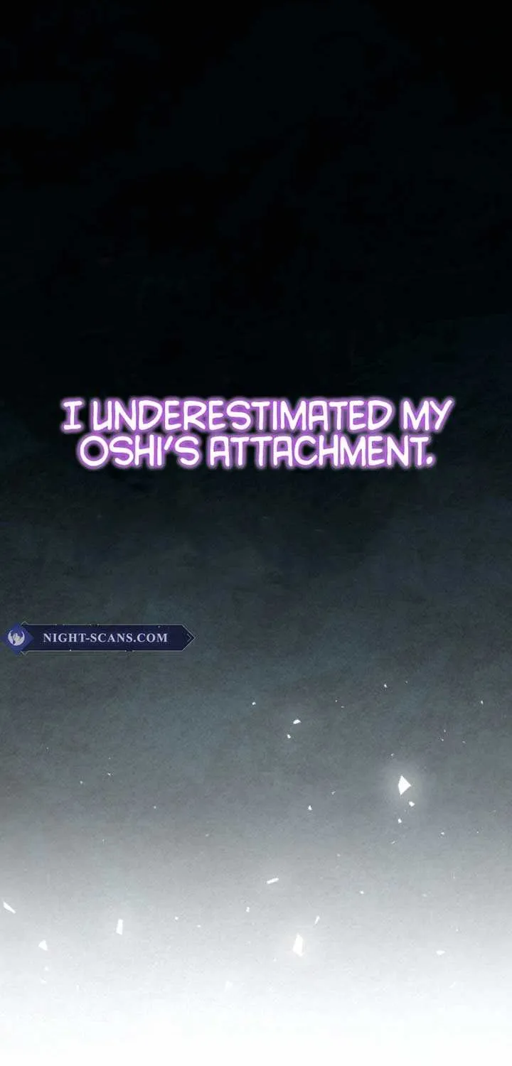 I Underestimated My Oshi’s Attachment Chapter 31 page 19 - 