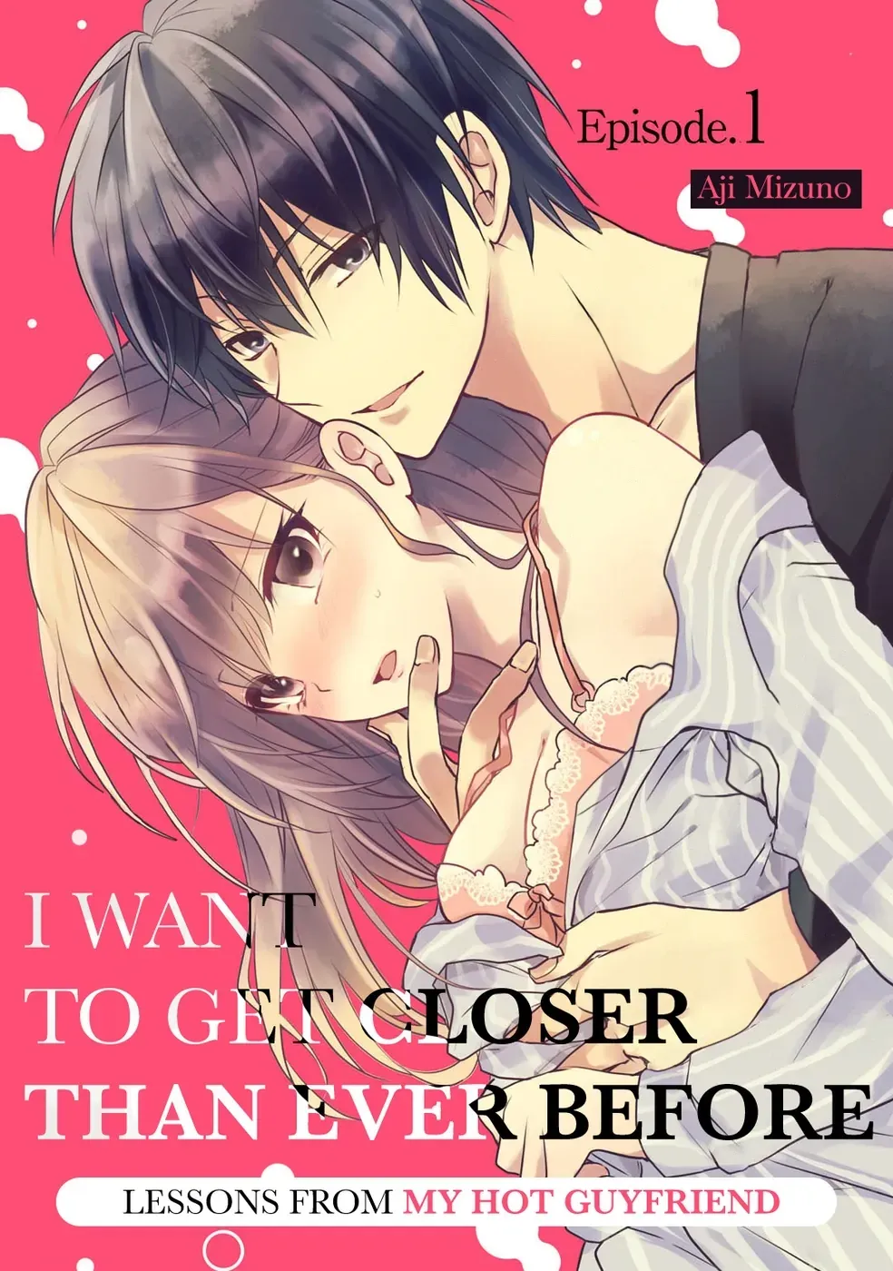 I Want To Get Closer Than Ever Before -Lessons From My Hot Guyfriend- Chapter 1 page 1 - 