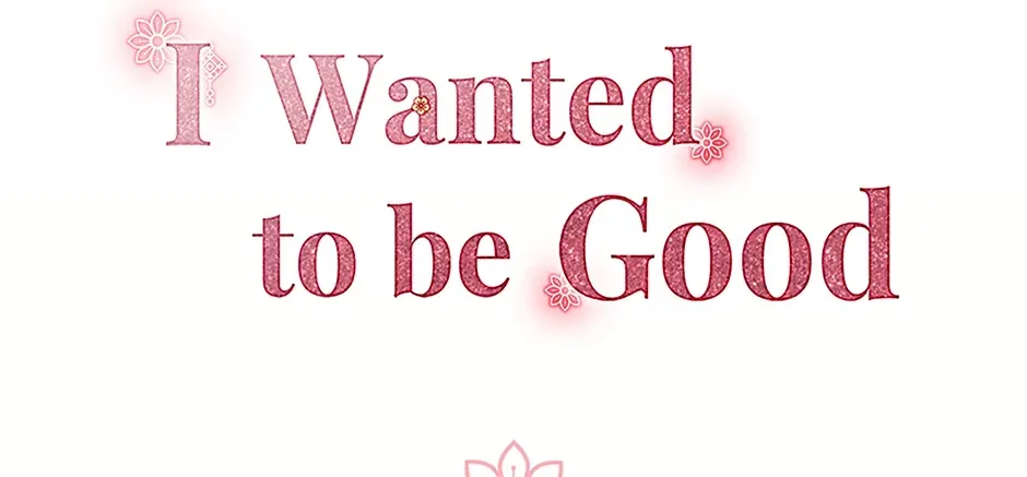 I Wanted to be Good Chapter 12 page 72 - 