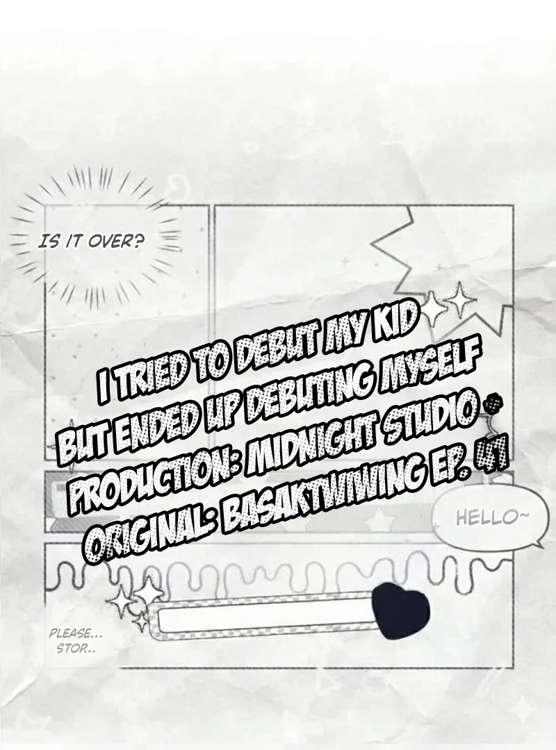 I was trying to debut my kid, but I ended up debuting myself Chapter 41 page 54 - 