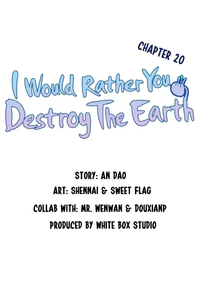 I would Rather You Destroy the Earth Chapter 20 page 4 - 