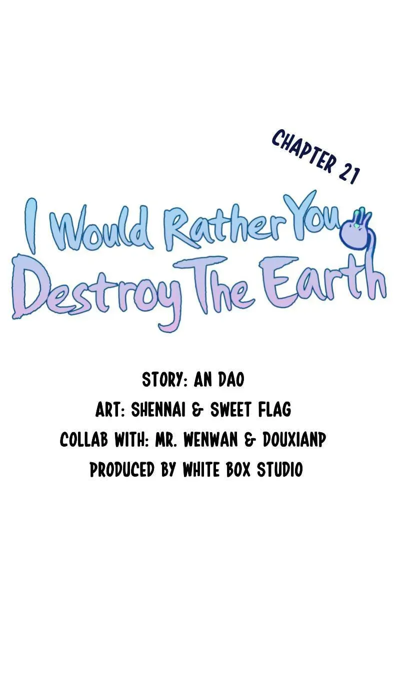 I would Rather You Destroy the Earth Chapter 21 page 1 - 