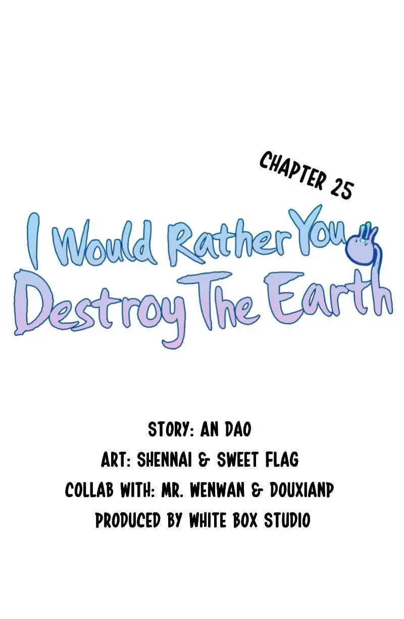 I would Rather You Destroy the Earth Chapter 25 page 4 - 