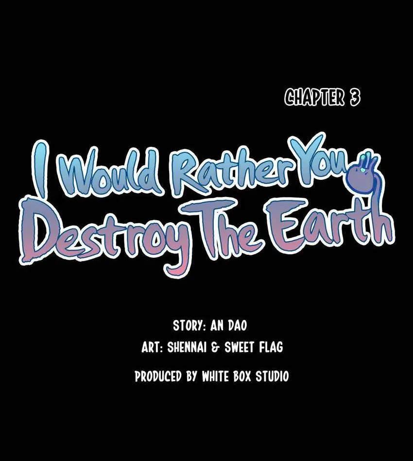 I would Rather You Destroy the Earth Chapter 3 page 8 - 
