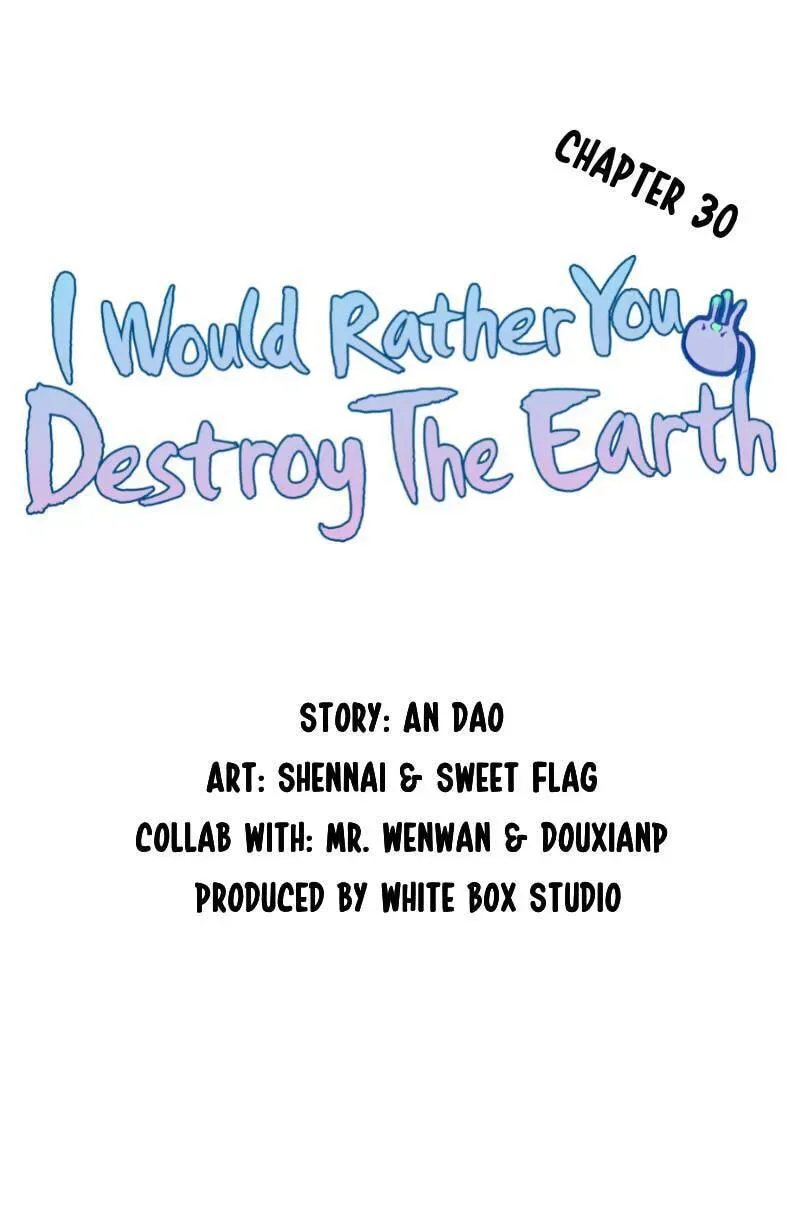 I would Rather You Destroy the Earth Chapter 30 page 6 - 