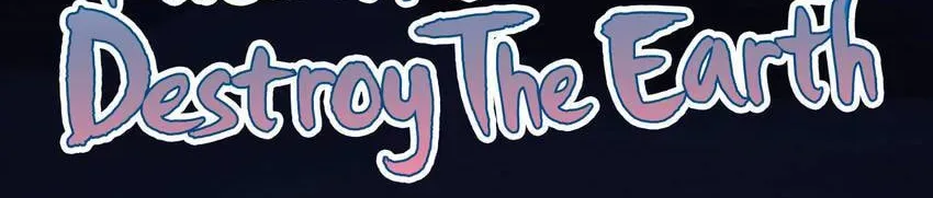 I would Rather You Destroy the Earth Chapter 5 page 6 - 