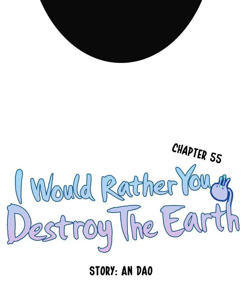 I would Rather You Destroy the Earth Chapter 55 page 16 - 
