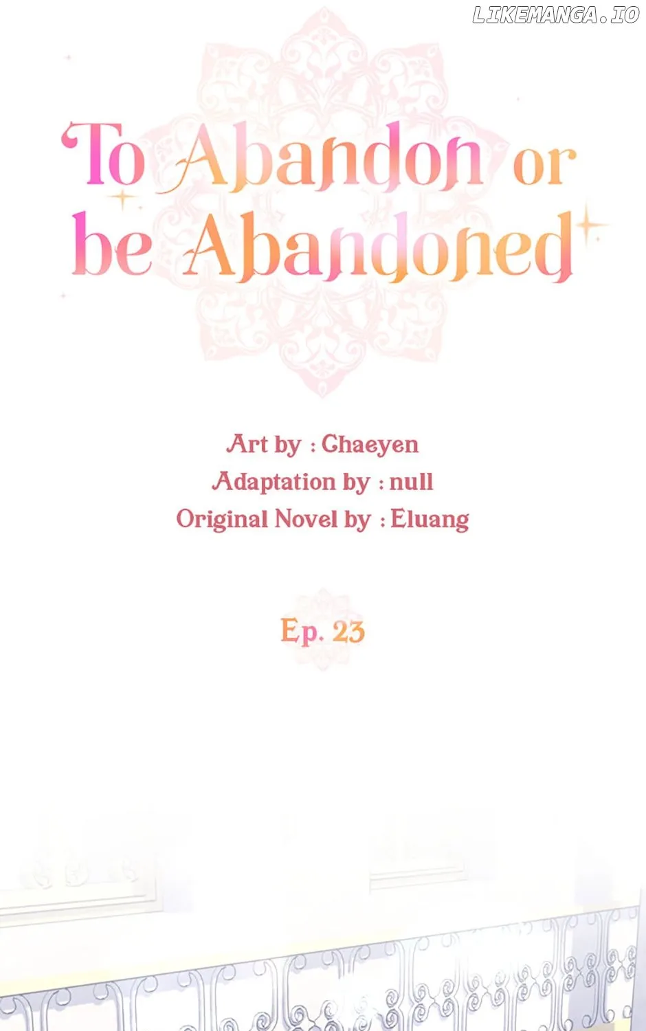 I’d Rather Abandon Than Be Abandoned Chapter 23 page 11 - 