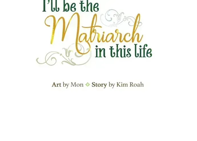 I’Ll Be The Matriarch In This Life Chapter 49.4 page 70 - 