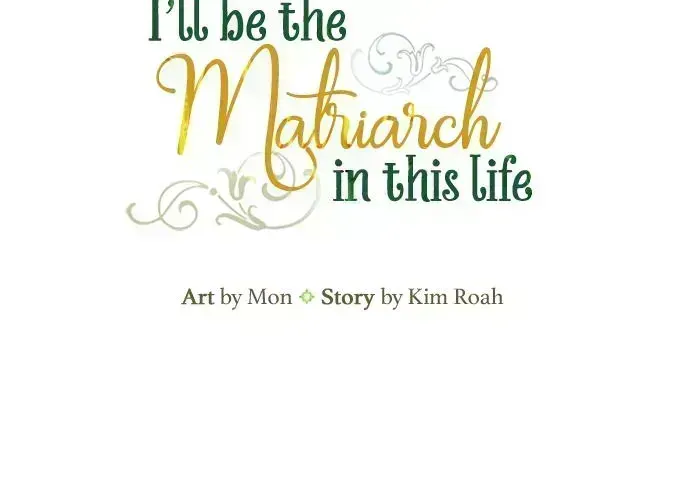 I’Ll Be The Matriarch In This Life Chapter 49.7 page 70 - 
