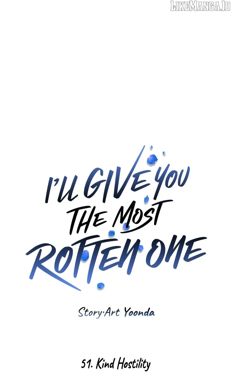 I’ll Give You the Most Rotten One Chapter 51 page 78 - 