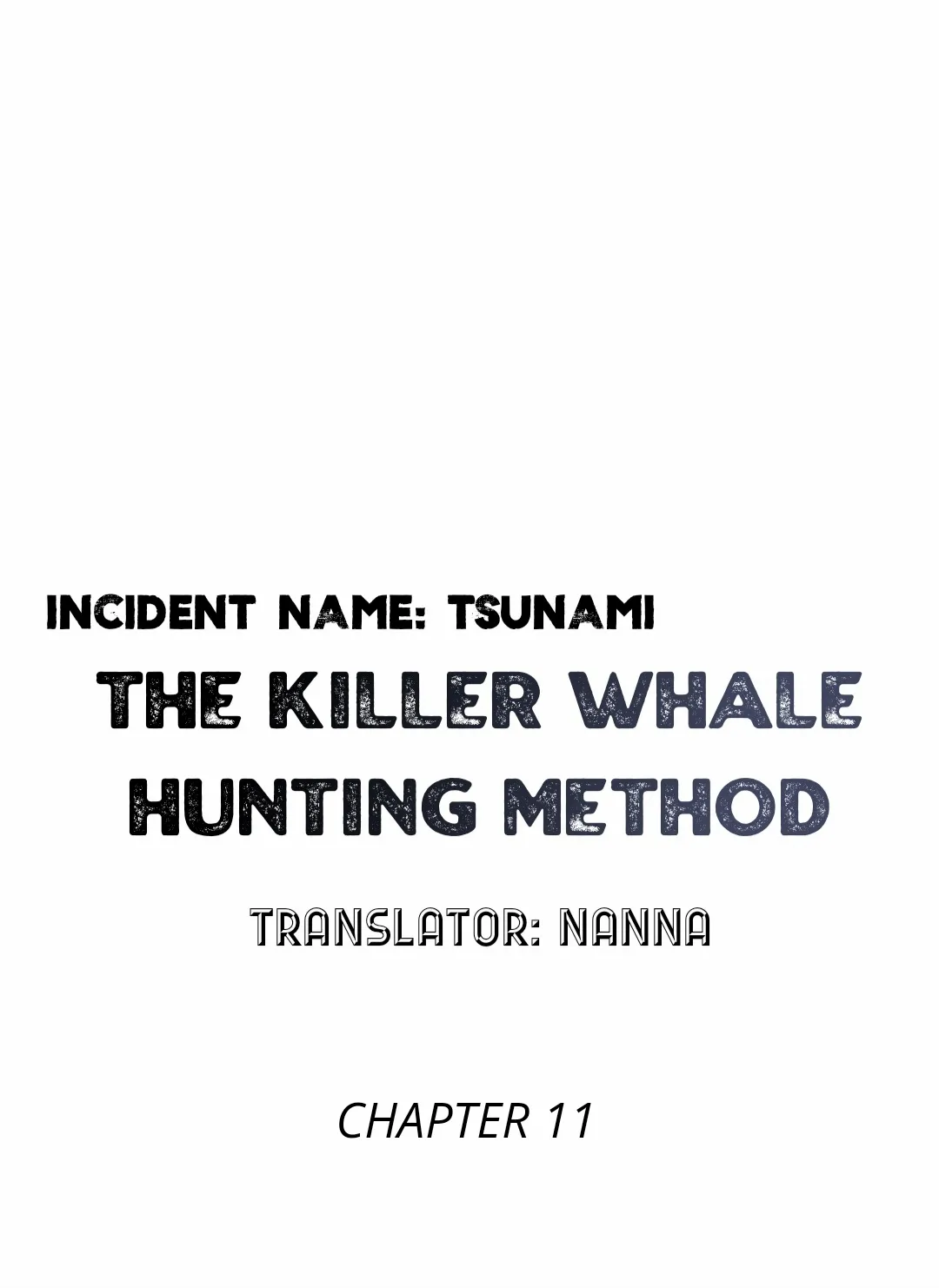 Incident Name: Tsunami: Killer Whale Hunting Method Chapter 11 page 10 - 