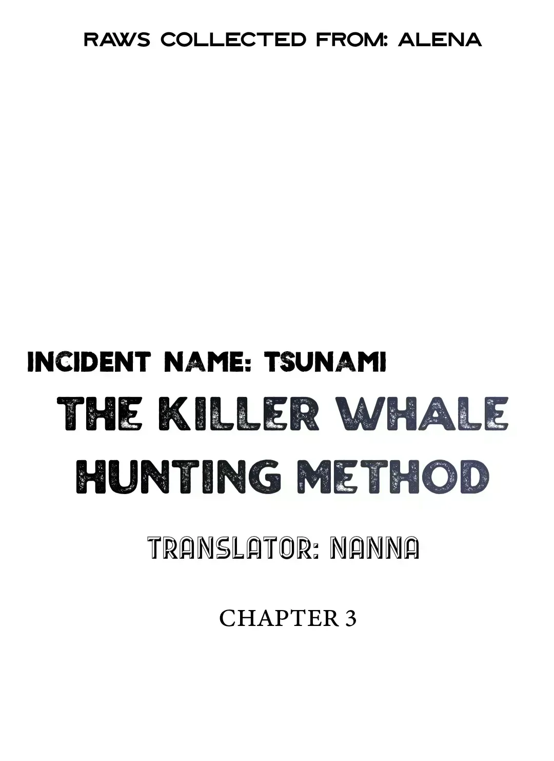 Incident Name: Tsunami: Killer Whale Hunting Method Chapter 3.8 page 9 - 