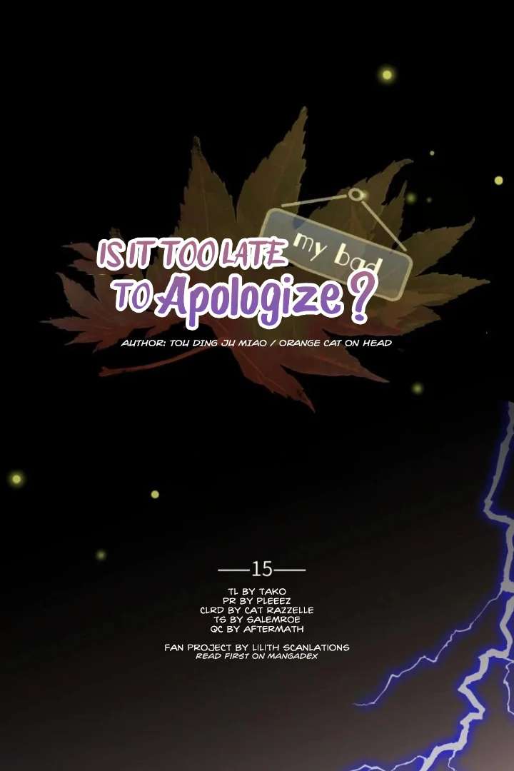 Is It Too Late to Apologize? Chapter 15 page 1 - 