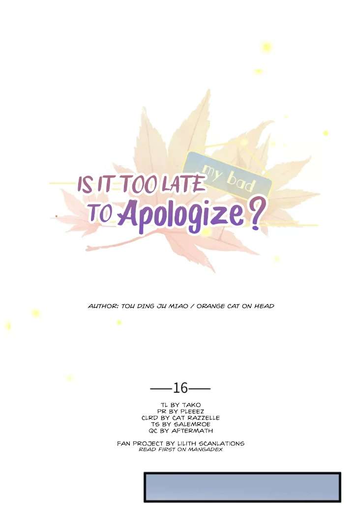 Is It Too Late to Apologize? Chapter 16 page 1 - 