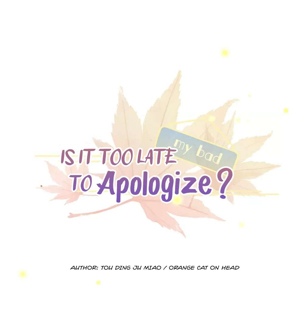 Is It Too Late to Apologize? Chapter 3 page 1 - 