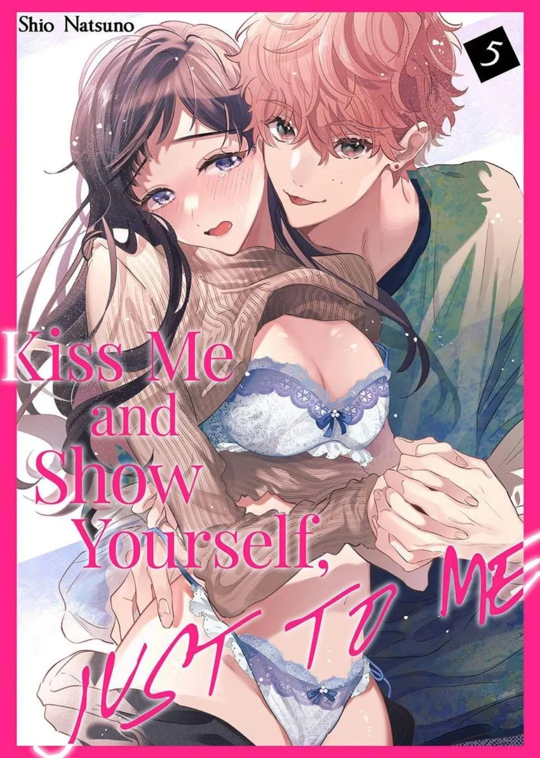 Kiss Me and Show Yourself, Just to Me 《Official》 Chapter 5 page 1 - 