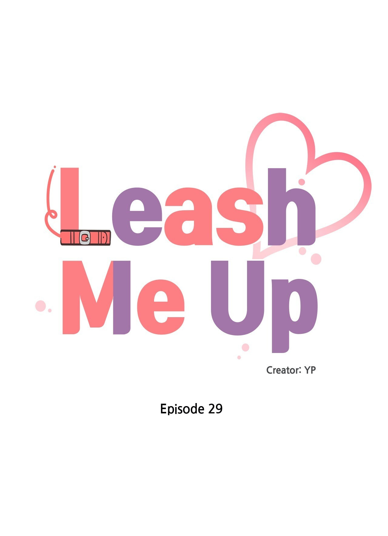 Leash Me Up Chapter 29 page 1 - 