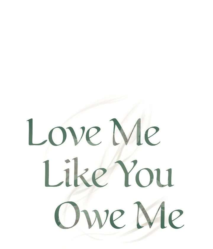 Love Me Like You Owe Me Chapter 16 page 99 - 