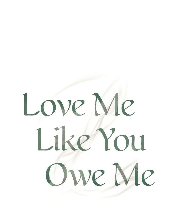 Love Me Like You Owe Me Chapter 6 page 40 - 