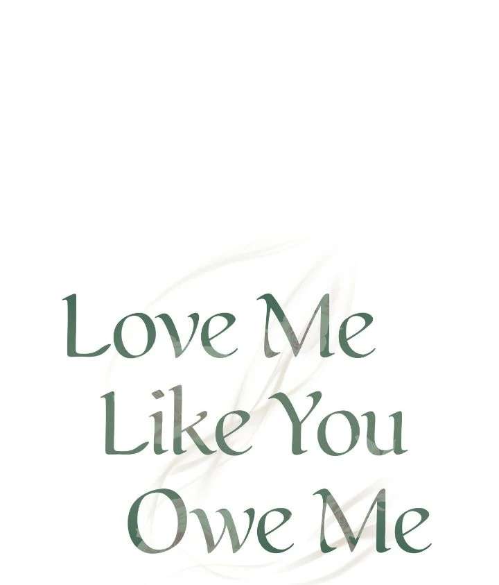Love Me Like You Owe Me Chapter 7 page 36 - 