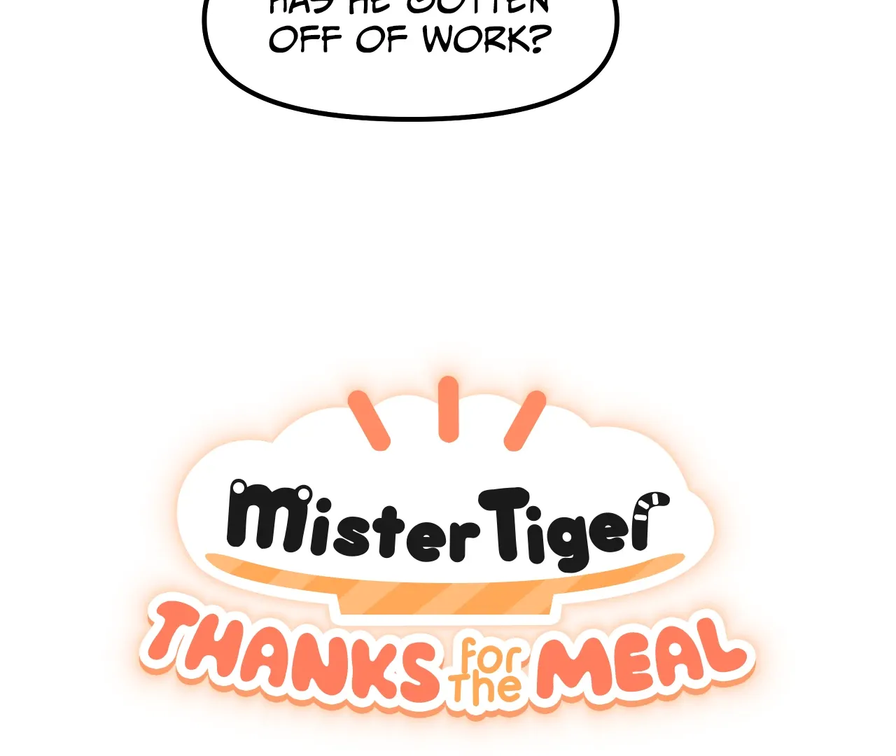 Mr. Tiger, Thank you for the meal Chapter 9 page 6 - 