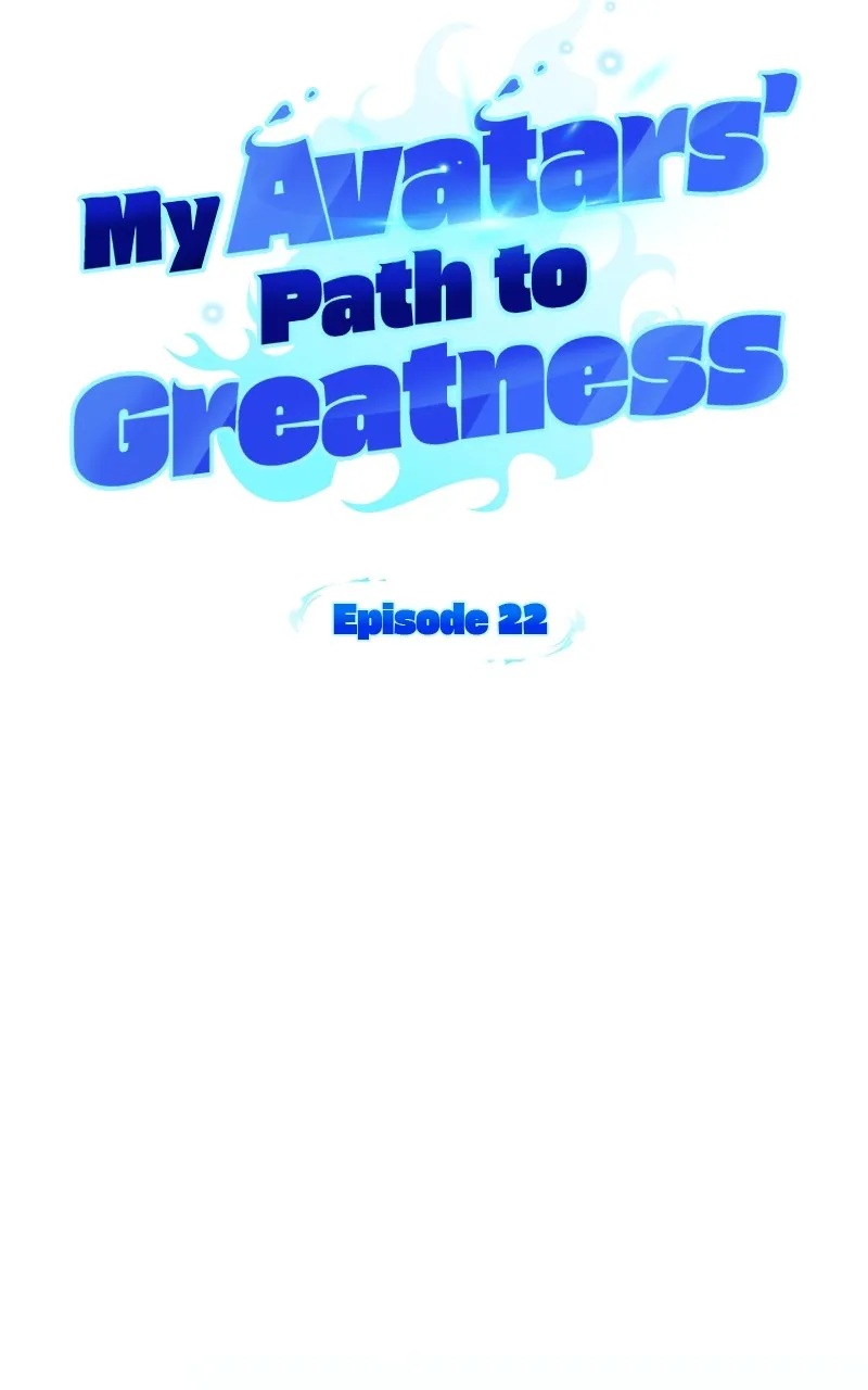 My Avatars’ Path to Greatness Chapter 22 page 22 - 