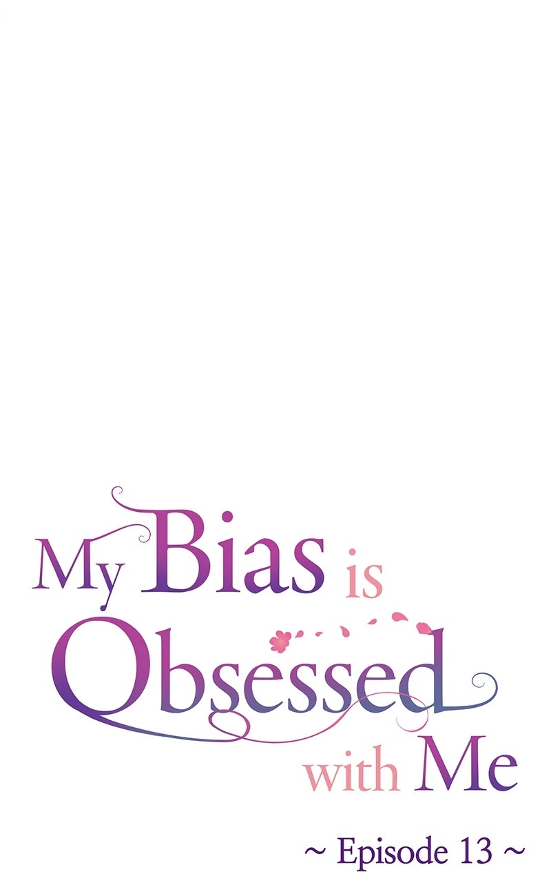 My Bias isObsessed with Me Ep. 13 - Me And My Bias...Alone Together?! page 12 - 
