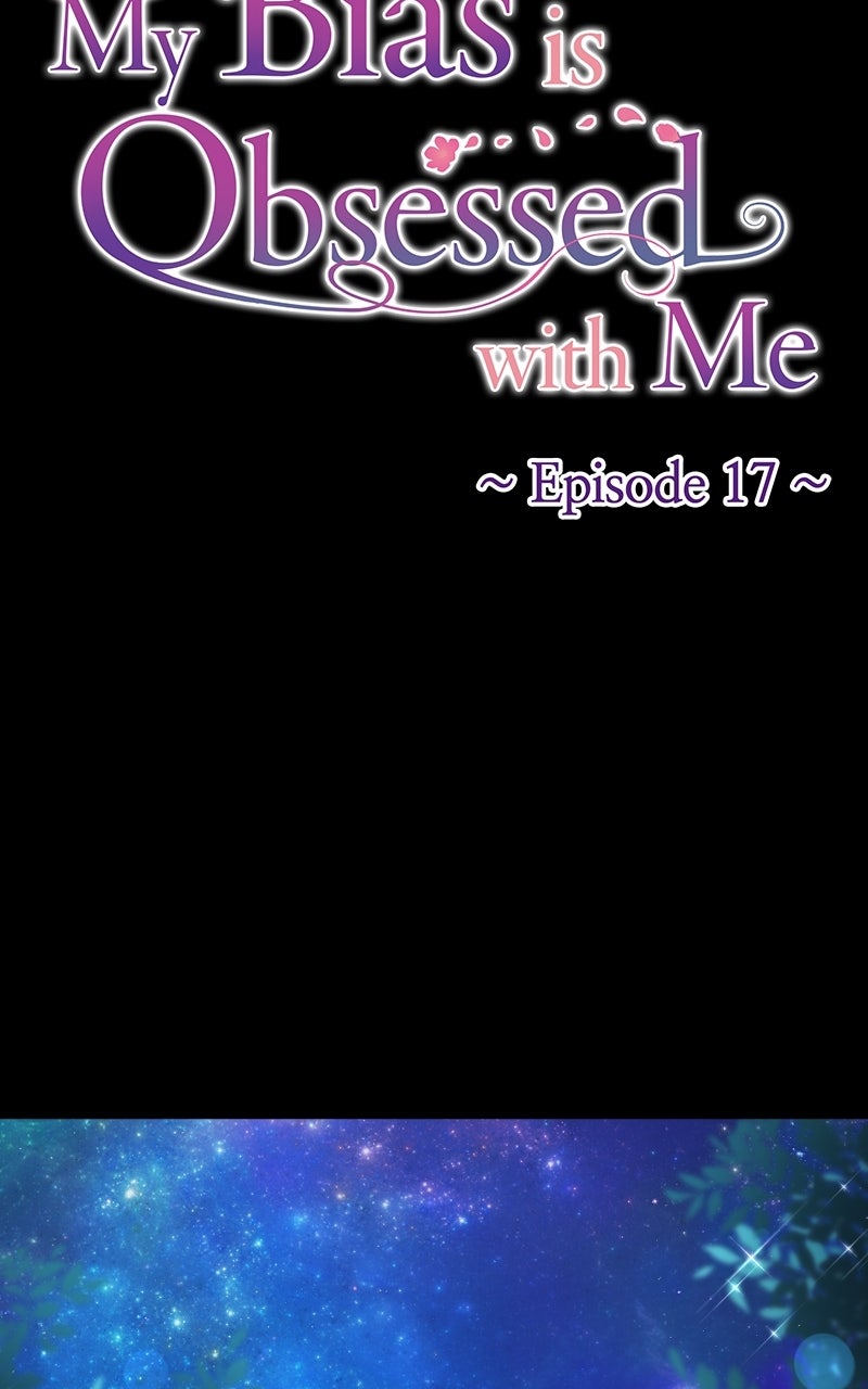 My Bias isObsessed with Me Ep. 17 - For The First Time... page 19 - 