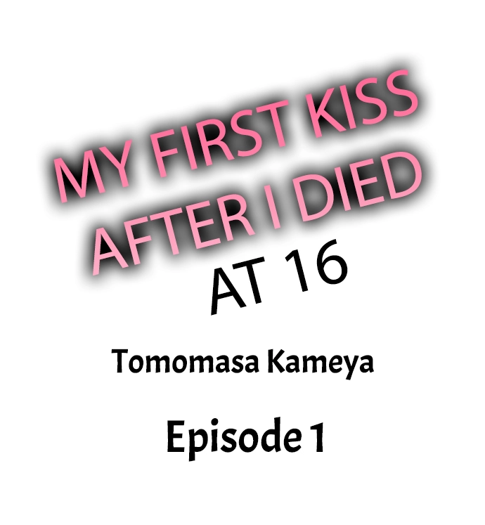 My First Kiss After I Died at 16 Chapter 2 page 1 - 