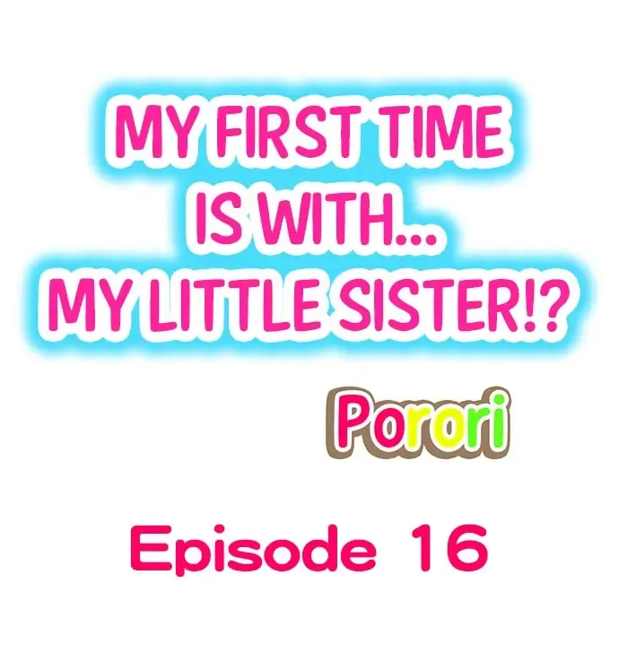 My First Time Is with… My Little Sister!? Chapter 16 page 1 - 